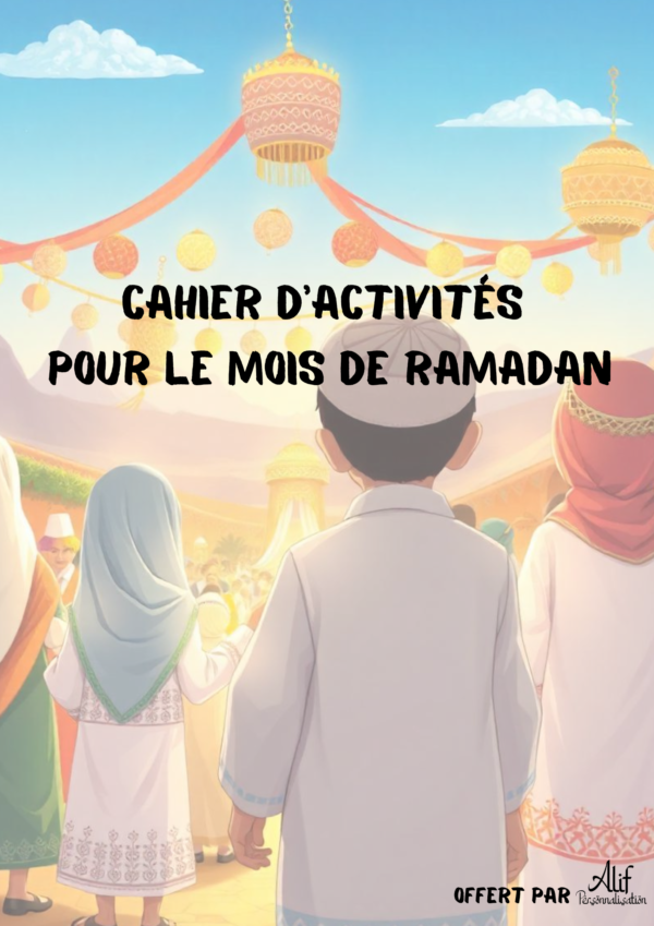 🎁 Offert : Cahier d'Activités Spécial Ramadan à Imprimer ! 🌙