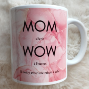 Mug MOM s'écrit WOW à l'envers