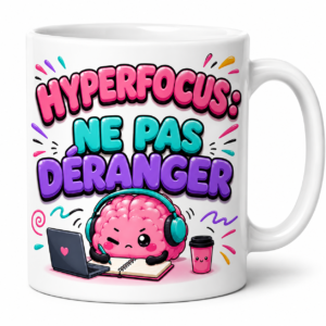 Mug TDAH Hyperfocus Ne pas déranger