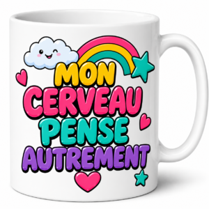 Mug neuroatypique Mon cerveau pense autrement