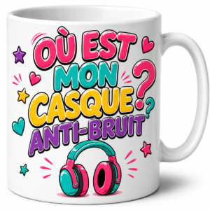 Mug TDAH humour Où est mon casque anti-bruit