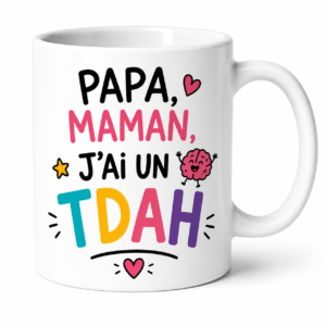 Mug TDAH enfant Papa Maman j'ai un TDAH